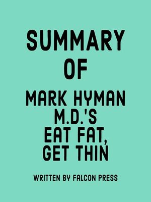 cover image of Summary of Mark Hyman M.D.'s Eat Fat, Get Thin